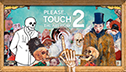 <br><br>Alumni spotlight:<br>  Please, Touch the artwork 2